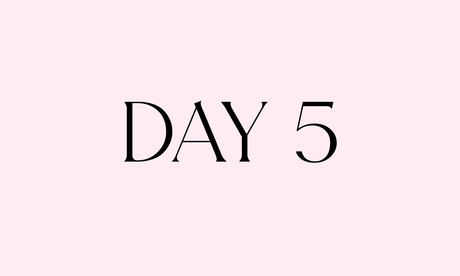 Day 5